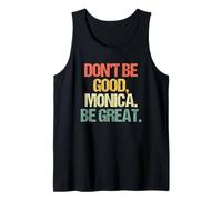 Don't Be Good, Monica (Be Great) - Musica Divertente Canotta