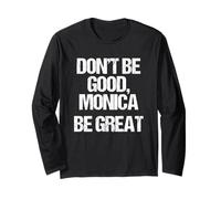 Don't Be Good, Monica (Be Great) - Musica Divertente Maglia a Manica