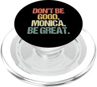 Don't Be Good, Monica (Be Great) - Musica divertente PopSockets PopGrip per MagSafe