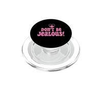Don't Be Jealous Retro Pink Citazione Grafica PopSockets PopGrip per MagSafe