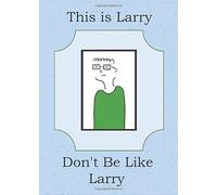 Don't Be Like Larry
