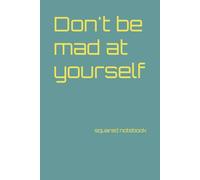 Don't be mad at yourself: squared notebook