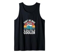 Don't Be Mad Because I'm A Little Cooler Atteggiamento ---- Canotta