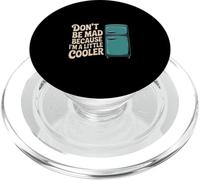 Don't Be Mad Because I'm A Little Cooler Attitude ------ PopSockets PopGrip per MagSafe