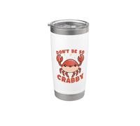 Don't Be So Crabby - Simpatico gioco di parole con granchio kawaii Bicchiere termico in acciaio inox doppia parete