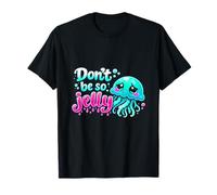 Dont Be So Jelly Carino Meduse Pun Grafica Maglietta