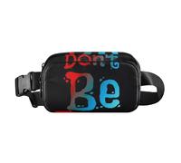 Don't Be Stupid - Marsupio a tracolla alla moda, unisex, multiuso, con cinghia regolabile, per viaggi, corsa, escursionismo, non essere stupido, 1 size