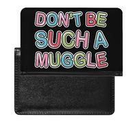 Don't Be Such A Muggle - Custodia per passaporto, sottile, organizer per documenti da viaggio, con scomparto per carte di credito, per donne e uomini, Stile:, Taglia unica, MHXYZHW