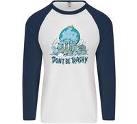 Don'T Be Trashy Climate Change Ambiente Uomo L/S Baseball T-Shirt