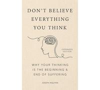 Joseph Nguyen Don't Believe Everything You Think (Expanded Ed (Copertina rigida)