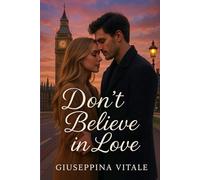 Don't believe in love: il coraggio di ricominciare