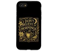 Don't Believe In Mornings notturno divertente assonnato bisogno di caffè Custodia per iPhone SE (2020) / 7/8