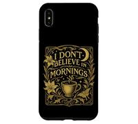 Don't Believe In Mornings notturno divertente assonnato bisogno di caffè Custodia per iPhone XS Max