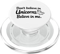 Don't Believe in Unicorns - Believe in Me Funny Cute Citazione PopSockets PopGrip per MagSafe