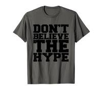 Don't Believe The Hype Illustrazione novità Graphic Designs Maglietta