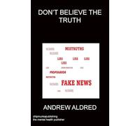 DON'T BELIEVE THE TRUTH