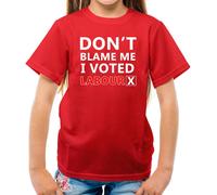 Don'T Blame Me I Votato Lavoro - T-Shirt - Keir Pm Starmer Prime Minister