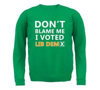 Don'T Blame Me I Votato Lib Dem - Bambini Felpa/Maglione - Dems Davey Politica
