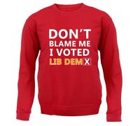 Don'T Blame Me I Votato Lib Dem - Bambini Felpa/Maglione - Dems Davey Politica