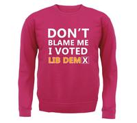Don'T Blame Me I Votato Lib Dem - Bambini Felpa/Maglione - Dems Davey Politica