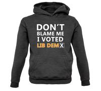 Don'T Blame Me I Votato Lib Dem - Bambini Felpa/Maglione - Dems Davey Politica