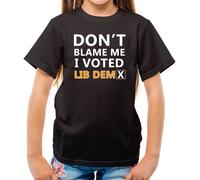 ' Don'T Blame Me I Votato Lib Dem - T-Shirt - Dems Davey