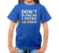 ' Don'T Blame Me I Votato Lib Dem - T-Shirt - Dems Davey