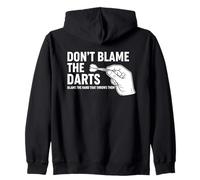 Don't Blame The Darts Funny Thrower dicendo Felpa con Cappuccio