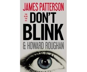 Don't Blink By James Patterson, Howard Roughan