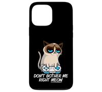 Don't Bother Me Right Meow Funny Sarcastic Gaming Cat Meme Custodia per iPhone 13 Pro Max