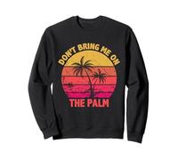 Don't Bring Me On The Palm Divertente Denglisch Denglish Felpa