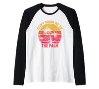 Don't Bring Me On The Palm Divertente Denglisch Denglish Maglia con Maniche Raglan