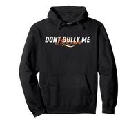 Don't Bully Me I'll Come Divertente Sarcastico Meme Sarcasmo Felpa con Cappuccio
