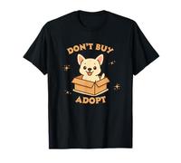 Don't Buy, Adopt - Cute Dog Rescue Awareness T-Shirt Maglietta