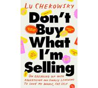 Don't Buy What I'm Selling: A Memoir