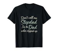 Don't Call Me Stepdad - Papà che intensificato Maglietta