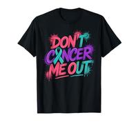 Dont Cancer Me out - Nastro di Supporto per la consapevolezza del Cancro Maglietta