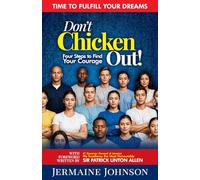 Don't Chicken Out!: Four Steps to Find your Courage