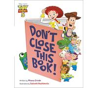 Don't Close This Book! (Disney/Pixar Toy Story 5)