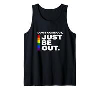 Don't Come out Just Be out - Motivational Pride LGB Citazione Canotta