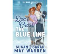 Don't Cross the Blue Line: A Contemporary Hockey Romance: 1