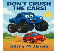 Don't Crush The Cars: An Interactive Truck Adventure