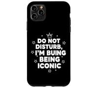 Don't Disturb, sono uno slogan iconico per i trendsetter Custodia per iPhone 11 Pro Max