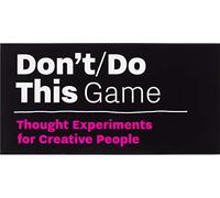 Don't/Do This - Game: Thought Experiments for Creative People