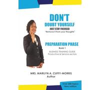 DON'T doubt yourself, Just stay focused: Preparation Phase: 1