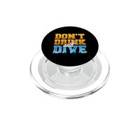 Don't Drink And Dive Funny Scuba Diver Diving PopSockets PopGrip per MagSafe