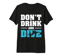 Don't Drink And Dive Funny Scuba Diving Diver for Men Women Maglietta Premium
