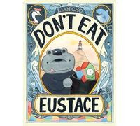 Don't Eat Eustace: A Funny Fish Picture Book Story About Escape, Friendship, and Avoiding the Cooking Pot
