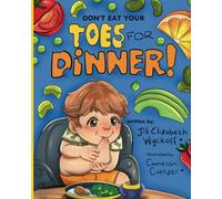 Don't Eat Your Toes For Dinner