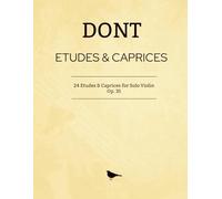 DONT Etudes: 24 Etudes and Caprices for Violin, Op.35